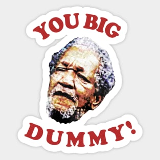 Retro You Big Dummy! Fred G. Sanford V Sticker